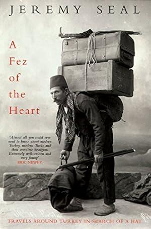 A Fez of The Heart: Travels around Turkey in Search of a Hat
