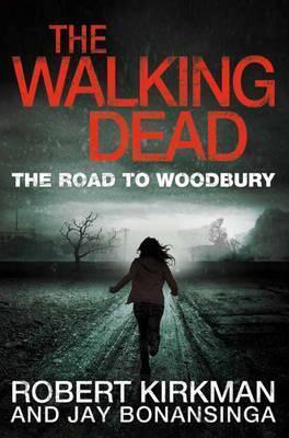 The Road to Woodbury (The Walking Dead 