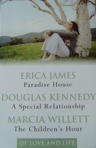 Of Love and Life: Paradise House / A Special Relationship / The Children&amp;apos;s Hour