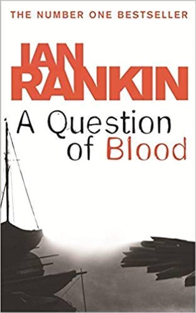 A Question of Blood (Inspector Rebus, 
