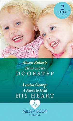 Twins on Her Doorstep / A Nurse to Heal His Heart