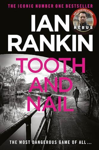 Orion Tooth And Nail The number one bestselling series that inspired BBC Ones REBUS (A Rebus Novel).