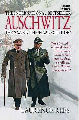 Auschwitz: The Nazis &amp;amp; the &amp;apos;Final Solution&amp;apos;