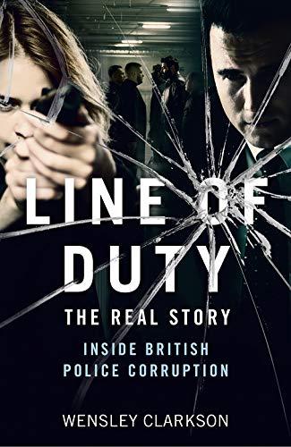 Line of Duty: The Real Story Inside British Police Corruption