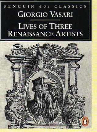 Lives of Three Renaissance Artists