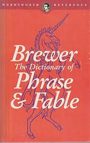 The Wordsworth Dictionary of Phrase and Fable