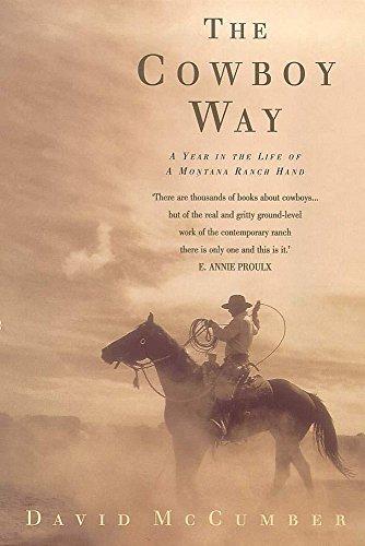 The Cowboy Way: A Year in the Life of a Montana Ranch Hand