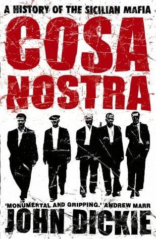 Cosa Nostra:  A History of the Sicilian Mafia