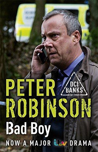 Bad Boy: The 19th DCI Banks novel from The Master of the Police Procedural