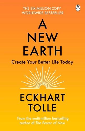 A New Earth: Create a Better Life