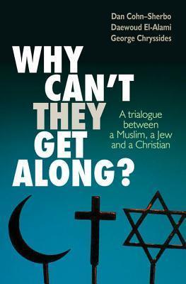 Why can&amp;apos;t they get along?: A conversation between a Muslim, a Jew and a Christian
