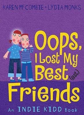 Oops, I Lost My Best(est) Friends (Indie Kidd)