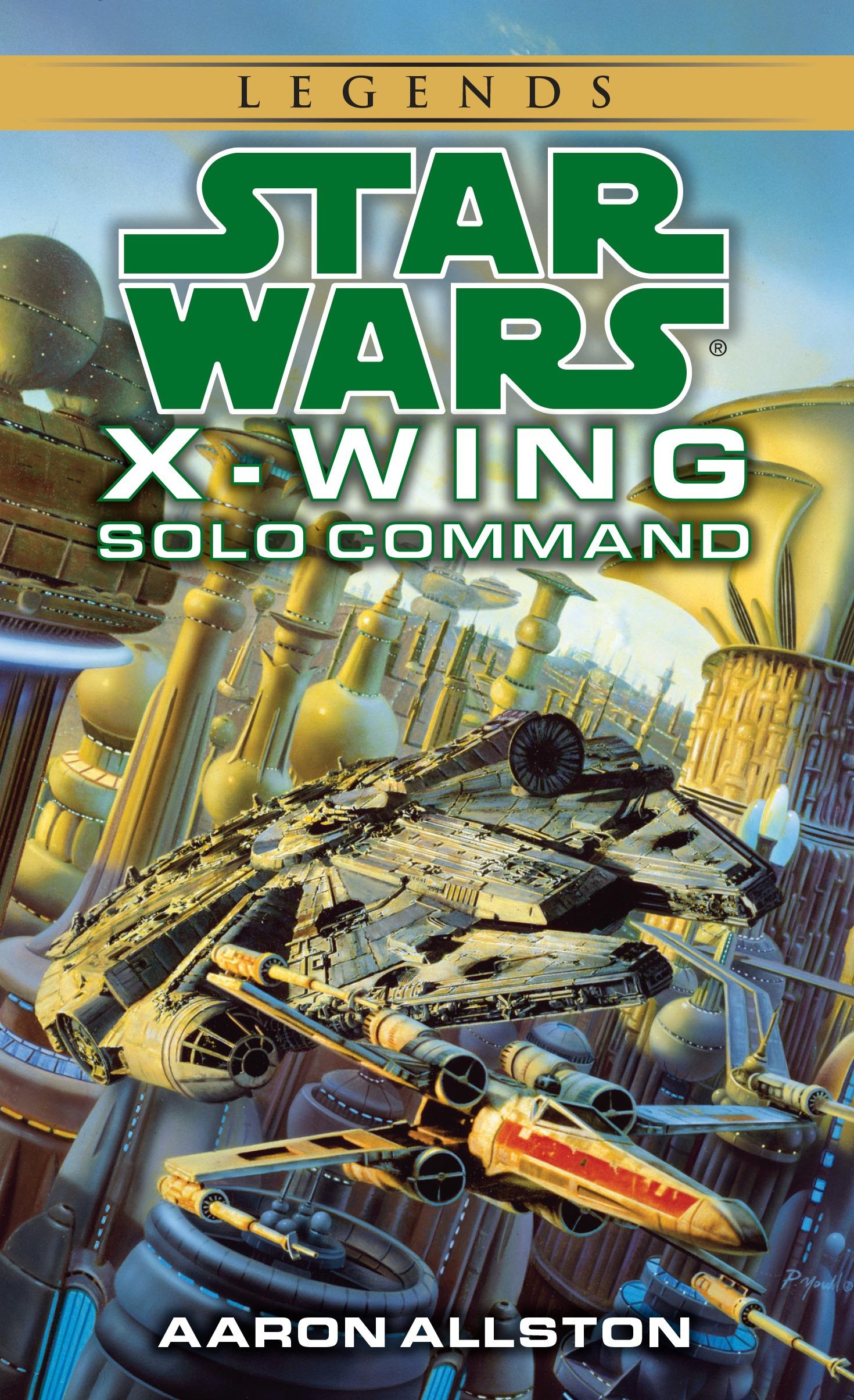 Solo Command (Star Wars: X-Wing, 