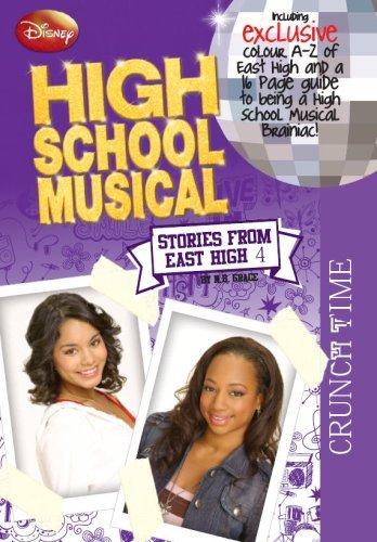 Disney &amp;quot;High School Musical&amp;quot;: Crunch Time (Disney Stories from East High) [Paperback]