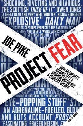 Project Fear: How an Unlikely Alliance Left a Kingdom United but a Country Divided