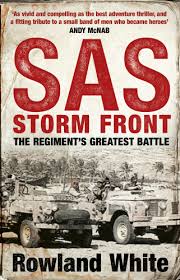 Storm Front: The Epic True Story of a Secret War, the SAS&amp;apos;s Greatest Battle, and the British Pilots Who Saved Them