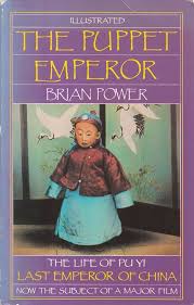 Puppet Emperor: Life of Pu Yi, Last Emperor of China