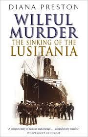 Wilful Murder: The Sinking of the Lusitania