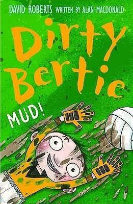 Mud! (Dirty Bertie)