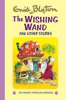 The Wishing Wand and Other Stories