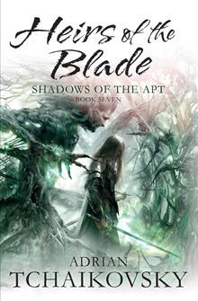 Heirs of the Blade (Shadows of the Apt, 
