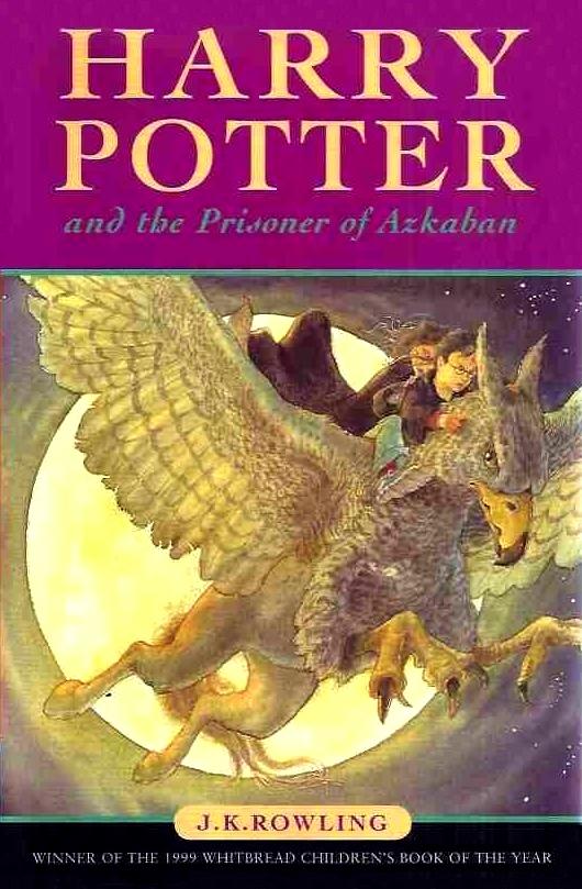 Harry Potter and the Prisoner of Azkaban (Harry Potter, 