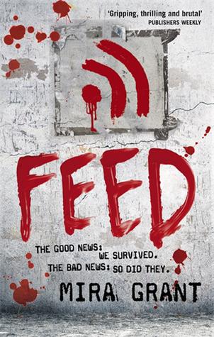 Feed (Newsflesh Trilogy 