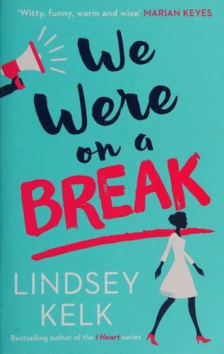 We were on a break
