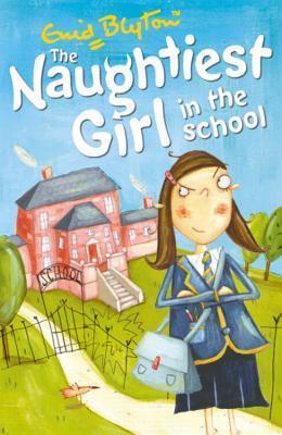 The Naughtiest Girl in the School (The Naughtiest Girl, 