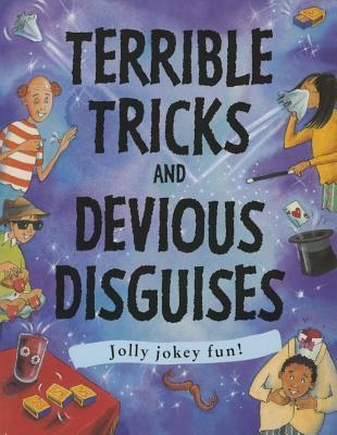 Terrible Tricks And Devious Disguises (Gruesome Series) – Kitabay