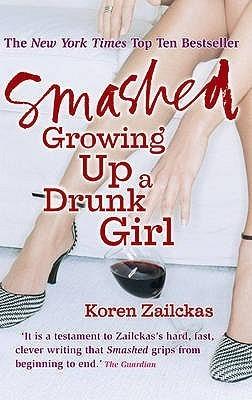 Smashed: Growing Up a Drunk Girl