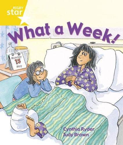 What a Week! Pupil Book (Rigby Star Guided 1 Yellow Level)