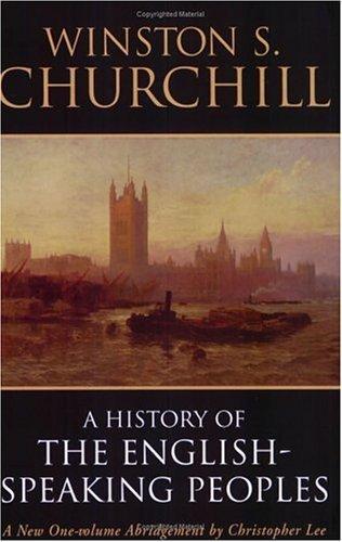 A History of the English Speaking Peoples: One volume abridgement