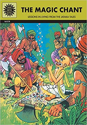 The Magic Chants: Lessons in Living from the Jataka Tales [Paperback] [Feb 01, 2011] Amar Chitra Katha Pvt