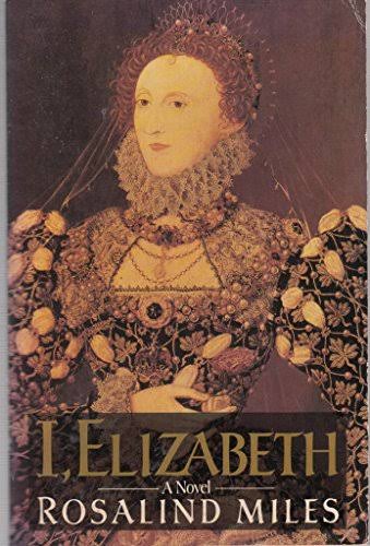 I, Elizabeth: the word of a queen