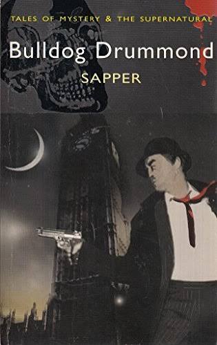 Bulldog Drummond (Wordsworth Mystery &amp; Supernatural) (Wordsworth Mystery &amp; Supernatural)