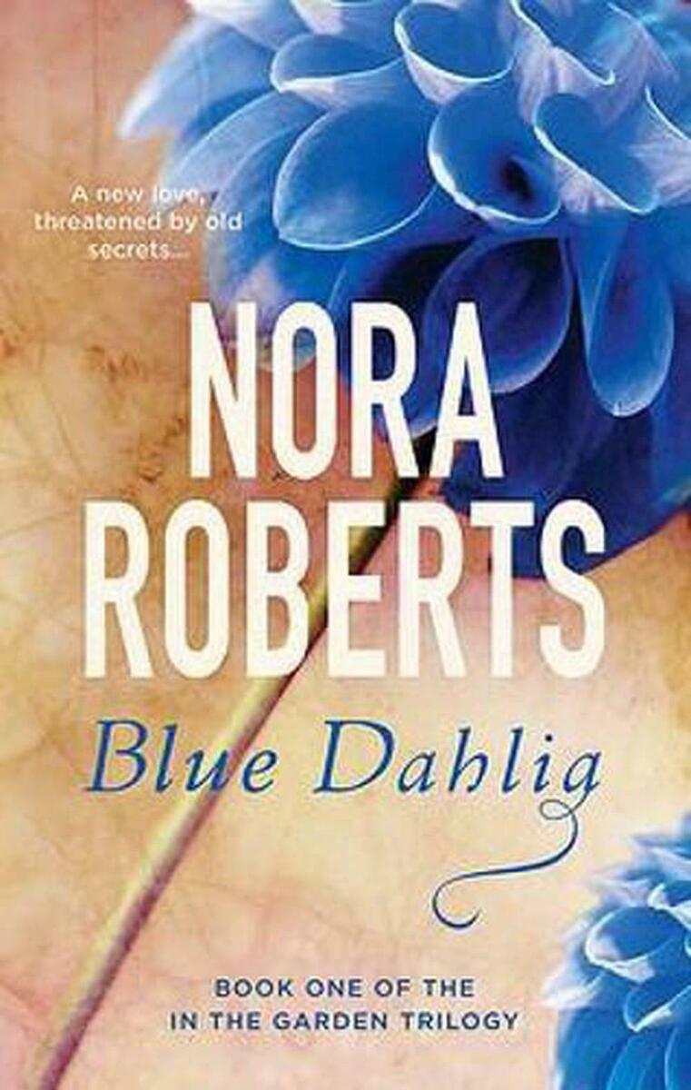 Blue Dahlia: Number 1 in series In the Garden Trilogy