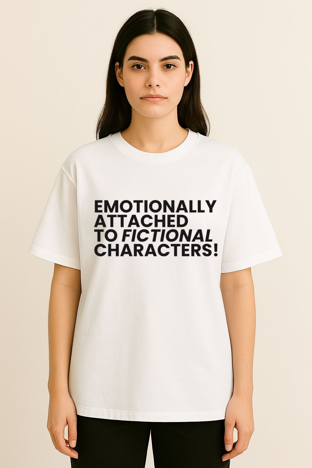 EMOTIONALLY ATTACHED TO FICTIONAL CHARACTERS! - Oversized T-Shirt