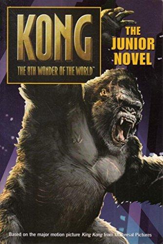 Kong: The 8th Wonder Of The World (King Kong (The Junior Novel))