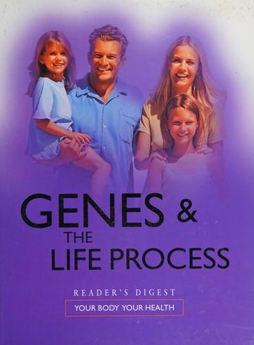 Genes &amp; life processes.