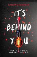 It&#39;s Behind You (the New Read-In-one-sitting Thriller by Author of Bestselling Good Girls Die First)