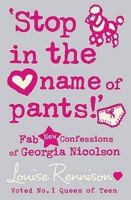 Stop in the Name of Pants! (Confessions of Georgia Nicolson, 