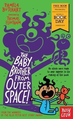 The Baby Brother From Outer Space! World Book Day 2018 (Baby Aliens, 