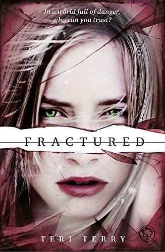 SLATED Trilogy: Fractured: Book 2