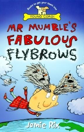 Mr Mumble&amp;apos;s Fabulous Flybrows
