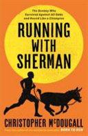 Running with Sherman: The Donkey Who Survived Against All Odds and Raced Like a Champion