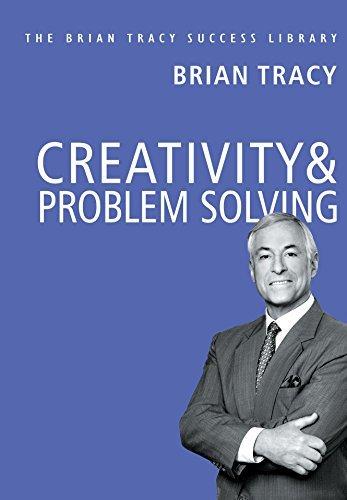 Creativity &amp;amp; Problem Solving: The Brian Tracy Success Library