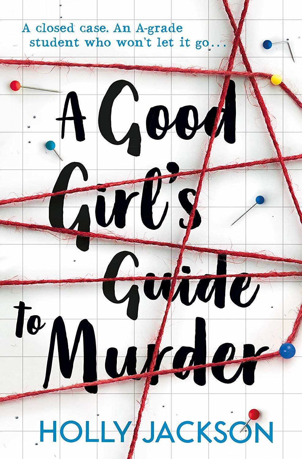 A Good Girl&amp;apos;s Guide to Murder (A Good Girl&amp;apos;s Guide to Murder, 