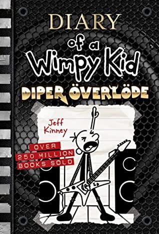 Diary of a Wimpy Kid: Diper Överlöde (Book 17)