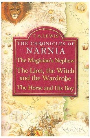 The Chronicles of Narnia: The Magician&amp;apos;s Nephew / The Lion, The Witch and the Wardrobe / The Horse and His Boy